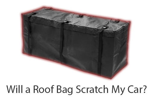 Will a Roof Bag Scratch My Car?