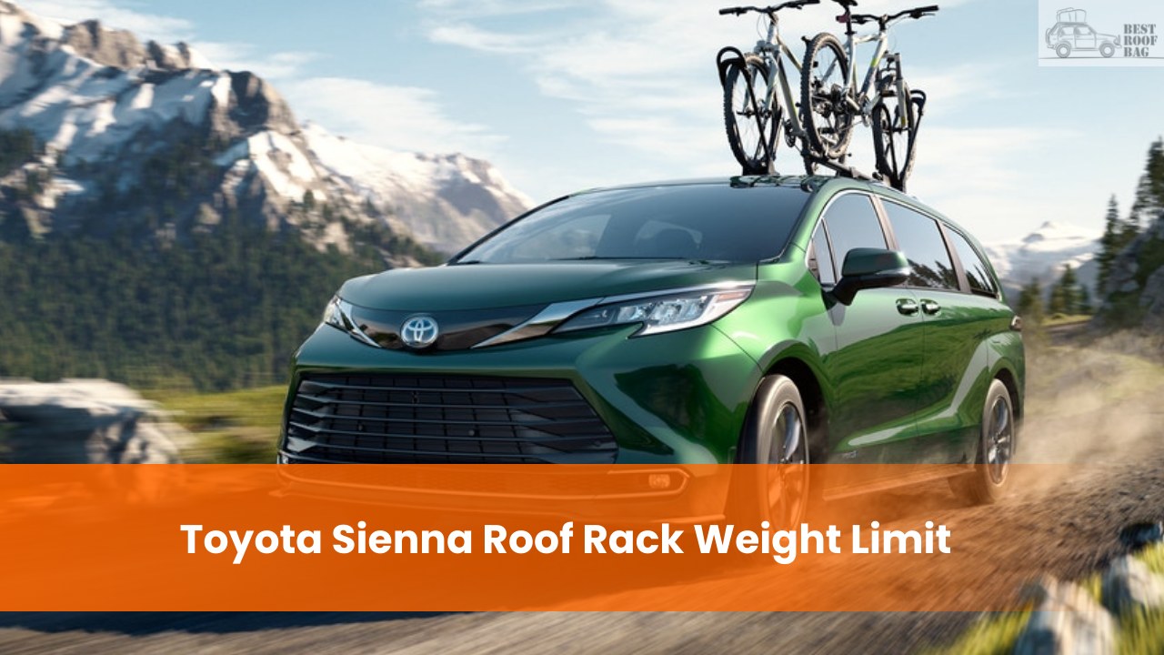 Toyota Sienna Roof Rack Weight Limit