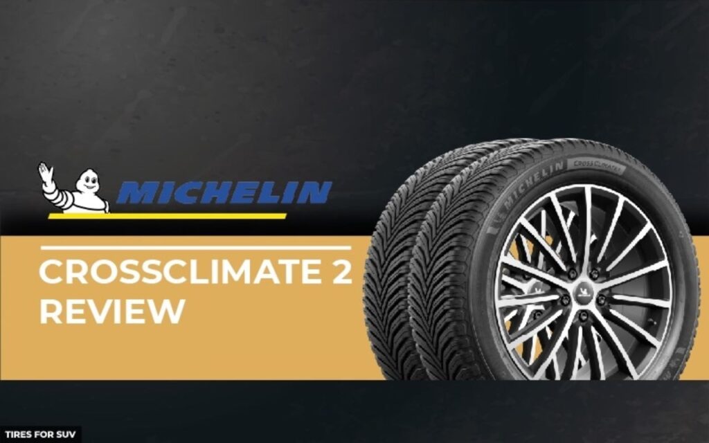 Michelin CrossClimate 2 Review Leading Performance