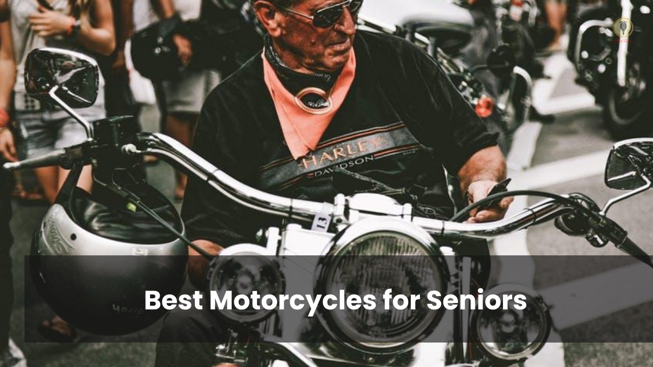Best Motorcycles for Seniors