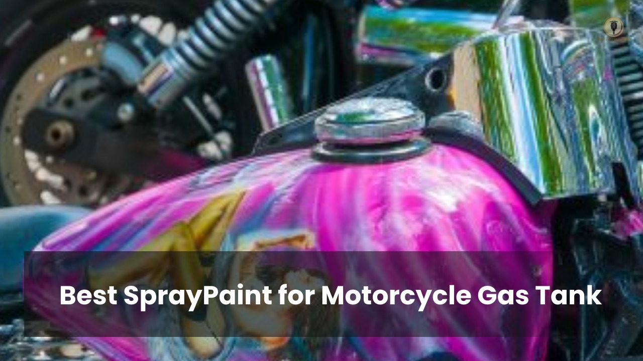 Best SprayPaint for Motorcycle Gas Tank