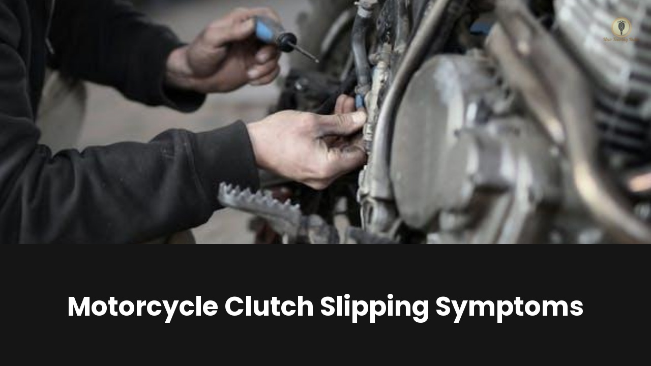motorcycle clutch slipping symptoms