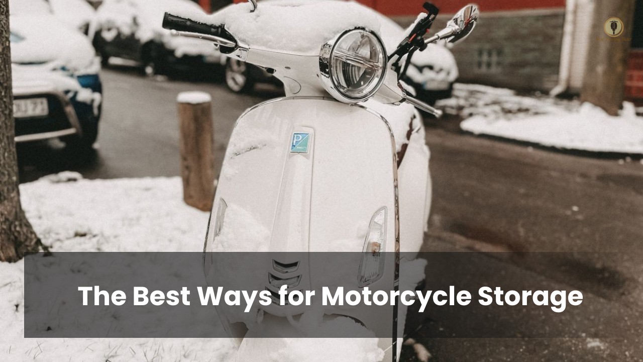 The Best Ways for Motorcycle Storage