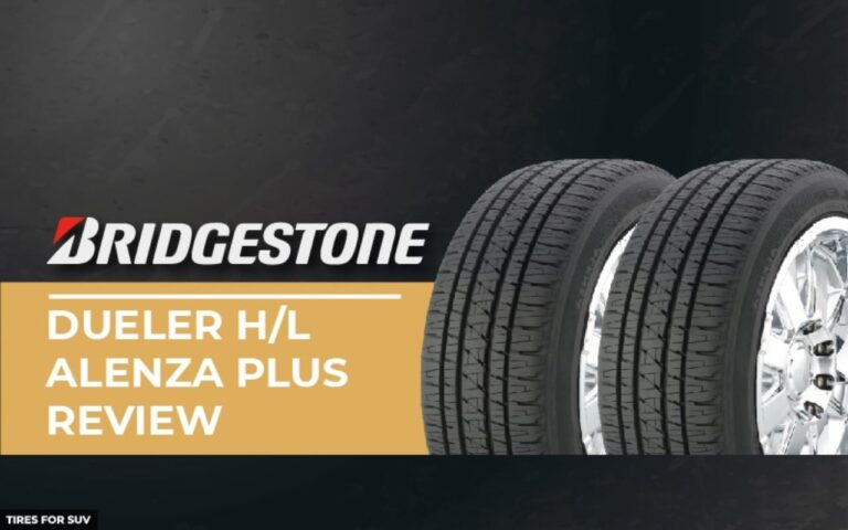 Bridgestone Dueler H/L Alenza Plus Review