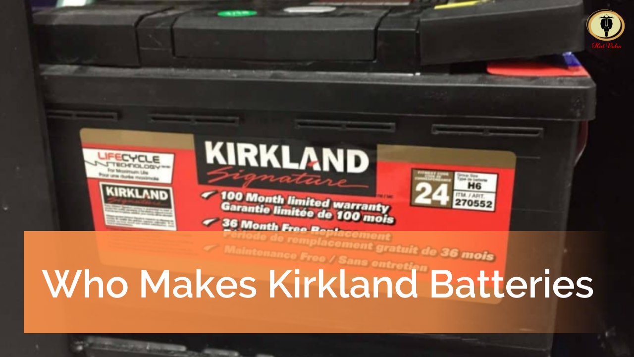 Who Makes Kirkland Batteries