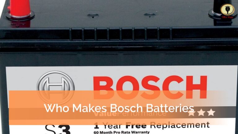 Who Makes Bosch Batteries
