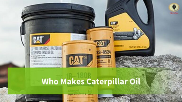 Who Makes Caterpillar Oil