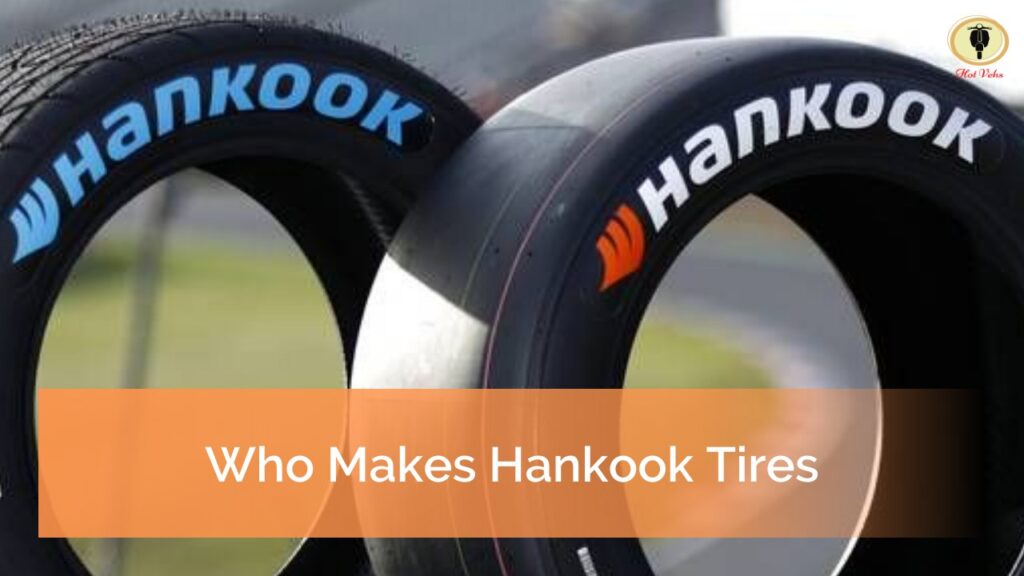 Who Makes Hankook Tires And Tire Warranty Hot Vehs Hot Vehicles 