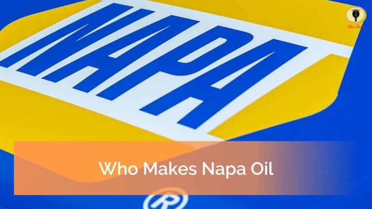 Who Makes Napa Oil