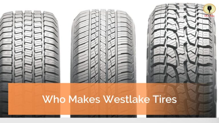 Who Makes Westlake Tires