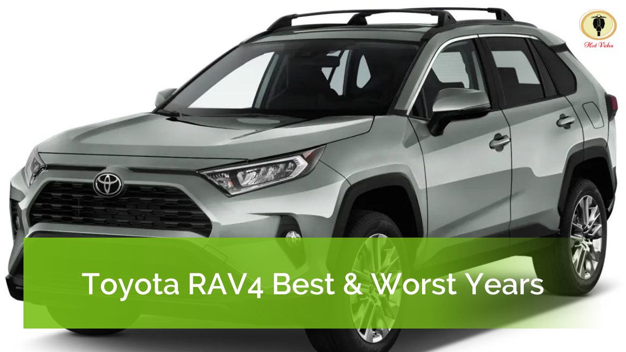 Toyota RAV4 Best & Worst Years